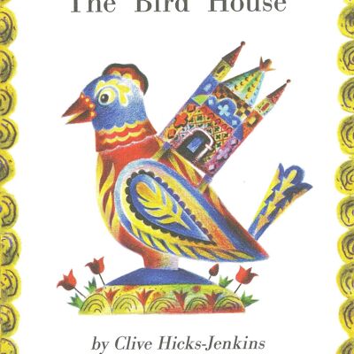 Neuauflage: Das Vogelhaus von Clive Hicks-Jenkins