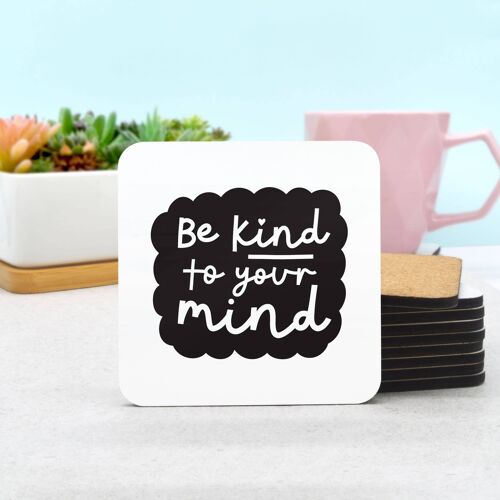 Be Kind to Your Mind Coaster