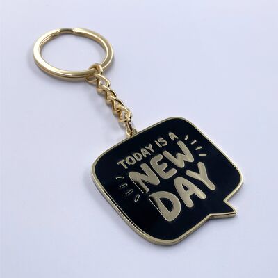 Today is a New Day Hard Enamel Keychain