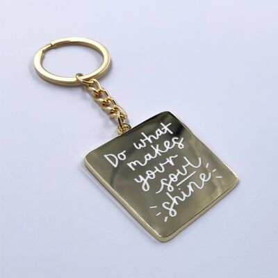 Do What Makes Your Soul Shine Hard Enamel Keychain