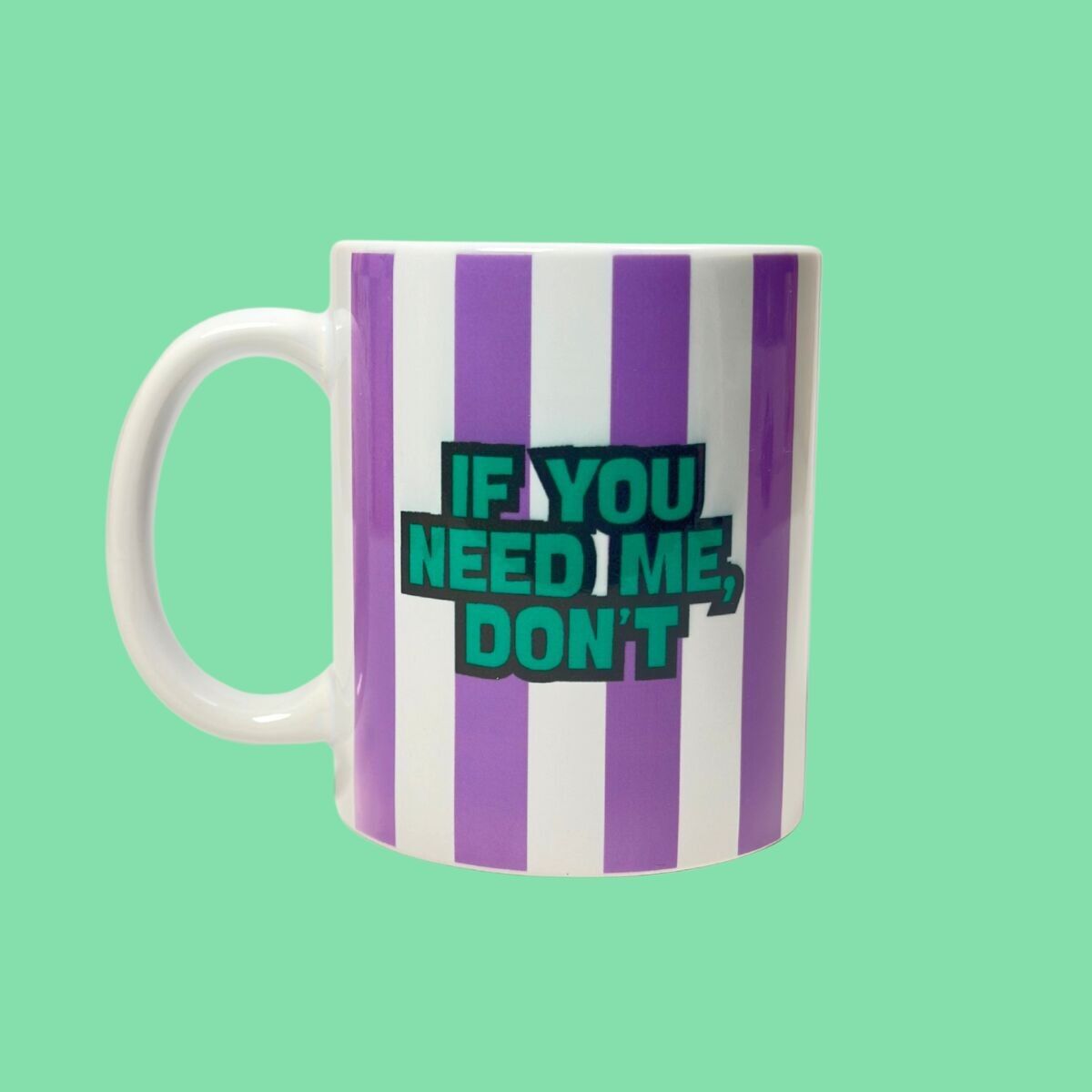 Se hai bisogno di me, non fare la smorfia