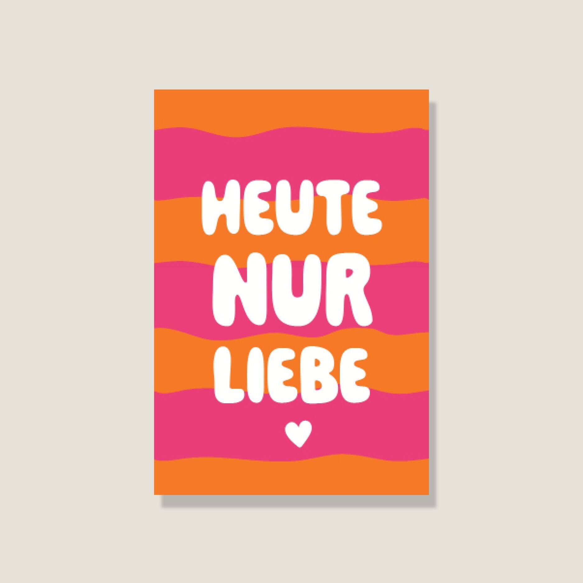Postkarte 'Heute nur Liebe'