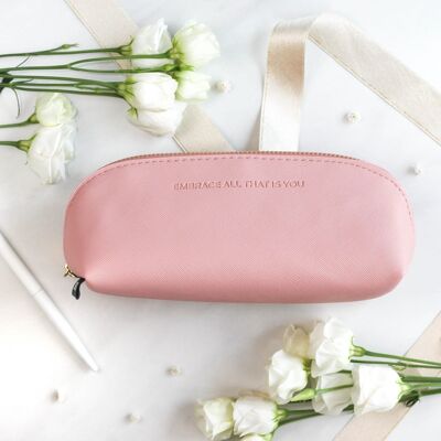 Design pencil case - embrace all that is you (pink color)