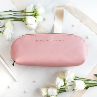 Design pencil case - embrace all that is you (pink color)