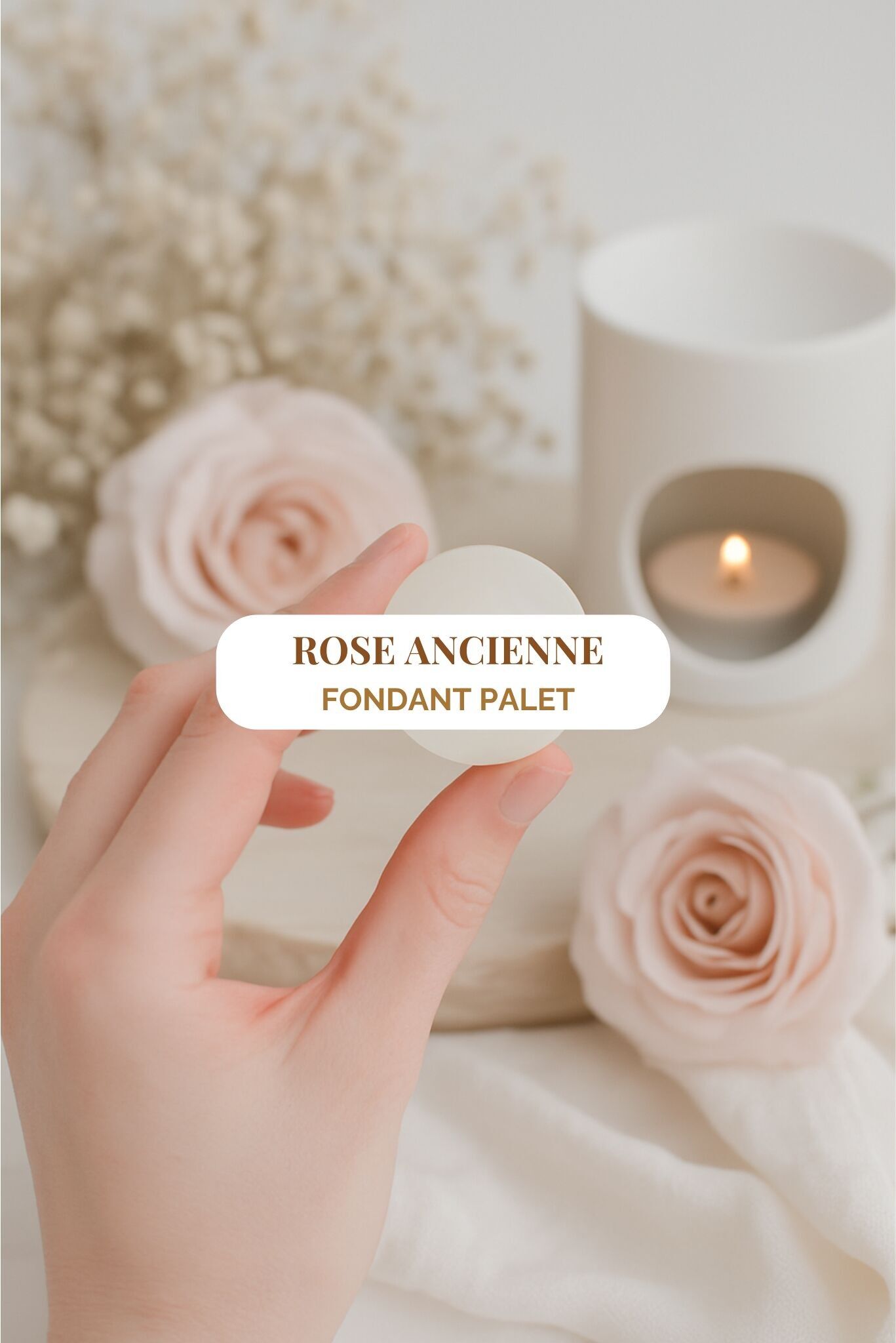 " Rose Ancienne " - Fondant parfumé 5h