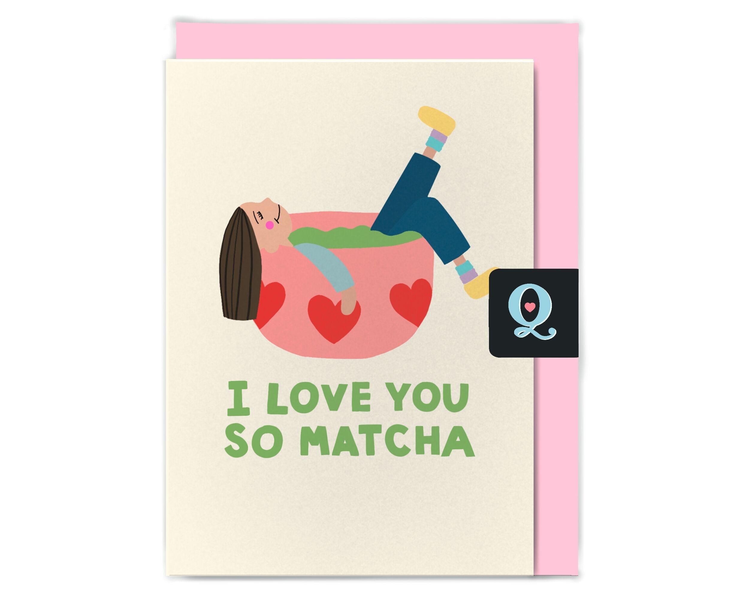 Ti amo così tanto, biglietto d'amore Matcha