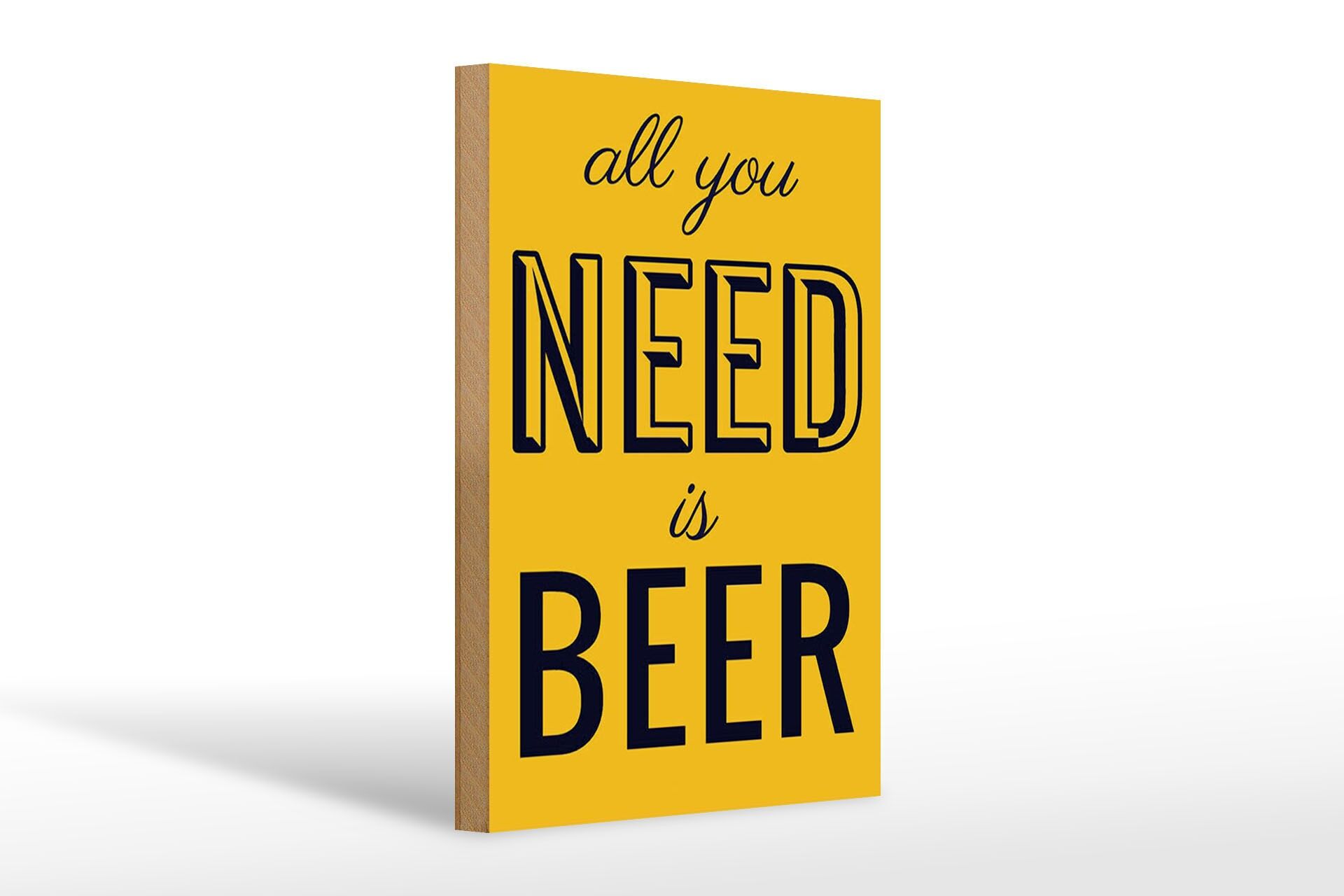 Panneau décoratif en bois « Alcool » 20x30 cm « Tout ce qu'il vous faut, c'est de la bière »