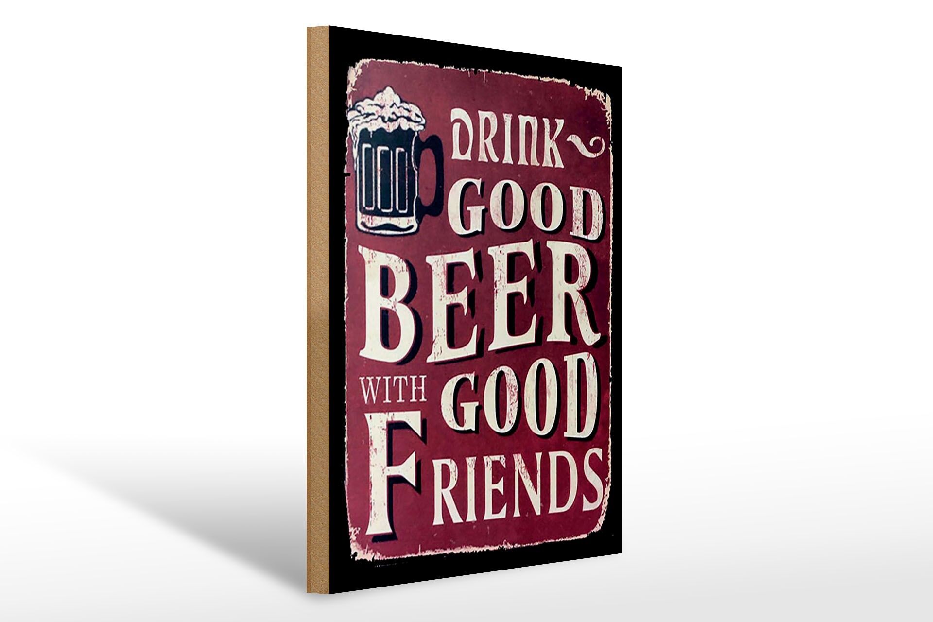 Holzschild Alkohol 30x40 cm Drink good beer with good Friends Deko Schild