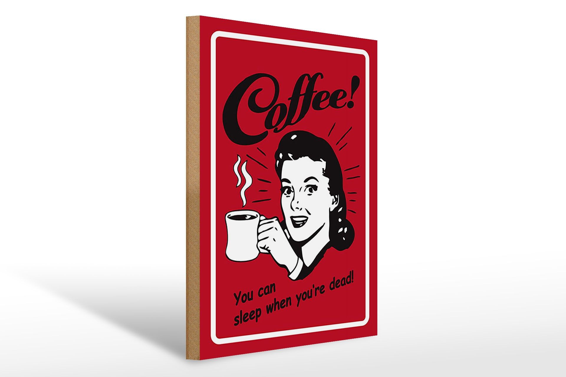 Cartello in legno caffè 30x40 cm caffè puoi dormire quando sei morto cartello rosso