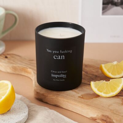 Yes you fucking can - Citrus and basil scented candle - Large
