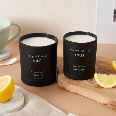 Yes you fucking can - Citrus and basil scented candle - Medium