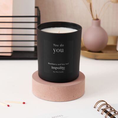 You do you - Blackberry and bay leaf scented candle - Large