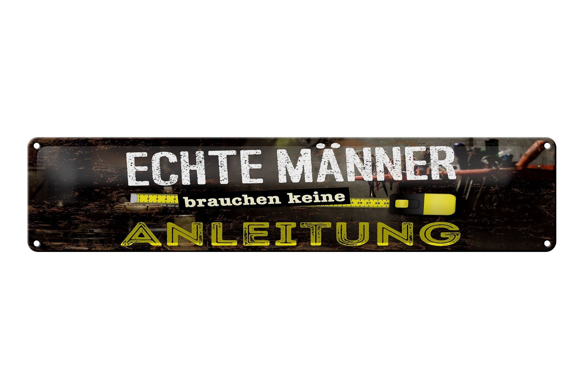 Blechschild Spruch 46x10 cm Echte Männer brauchen keine Anleitung Schild