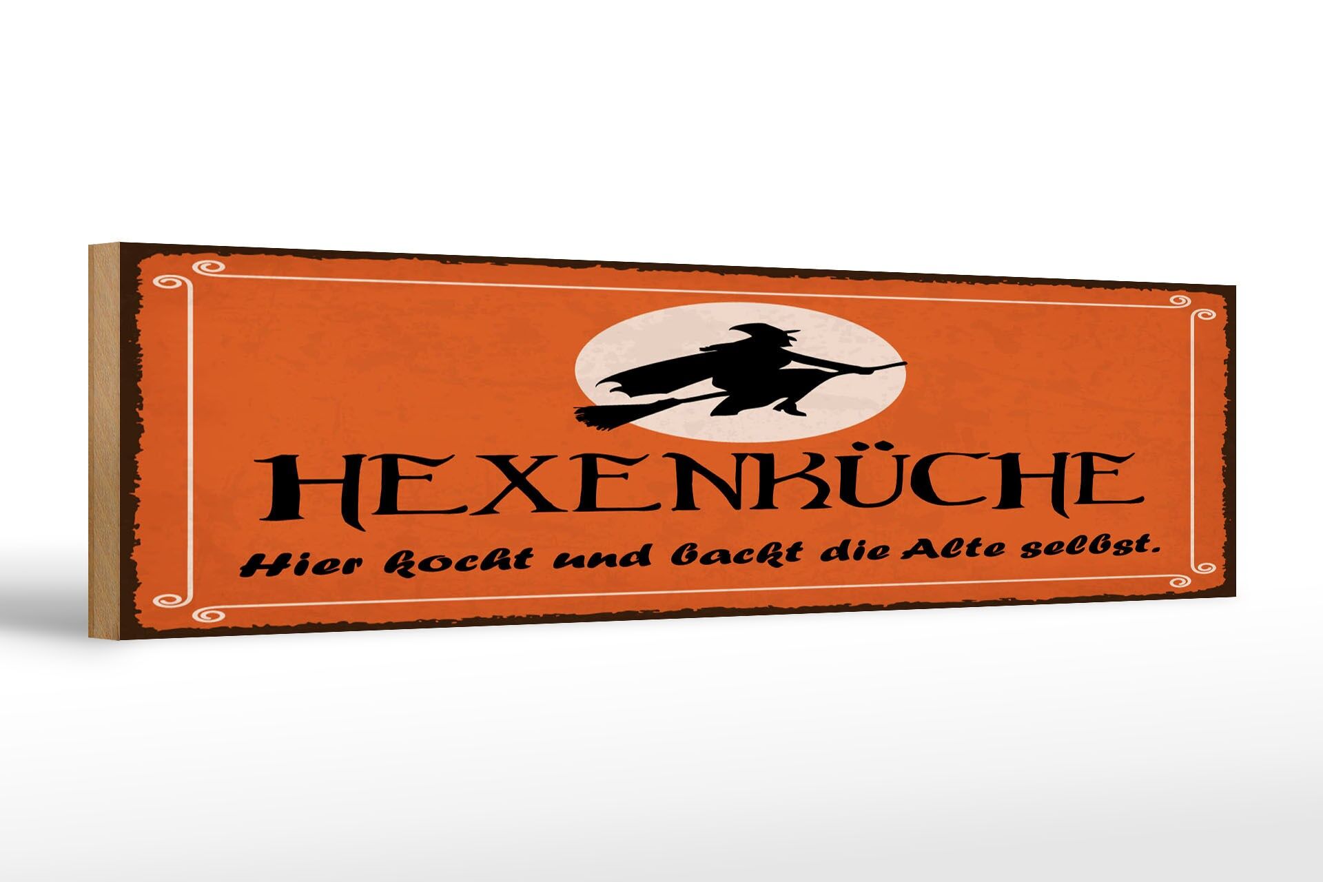 Holzschild Spruch 46x10 cm Hexenküche Hier kocht und backt die Alte selbst