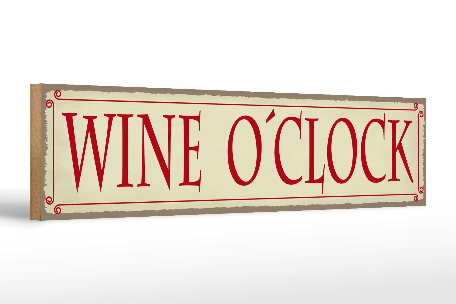 Holzschild Hinweis 46x10 cm Wine o´clock beige Deko Schild