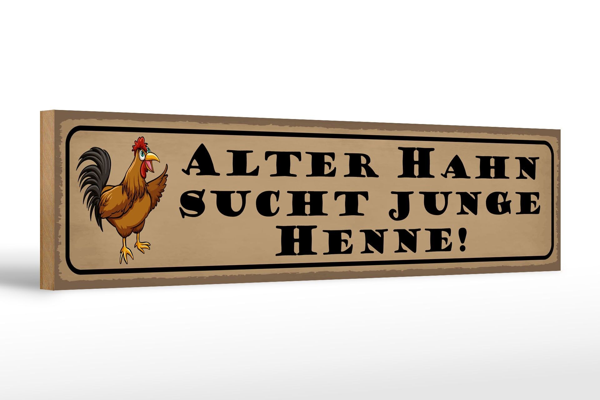 Holzschild Spruch 46x10 cm Alter Hahn sucht junge Henne Deko Schild