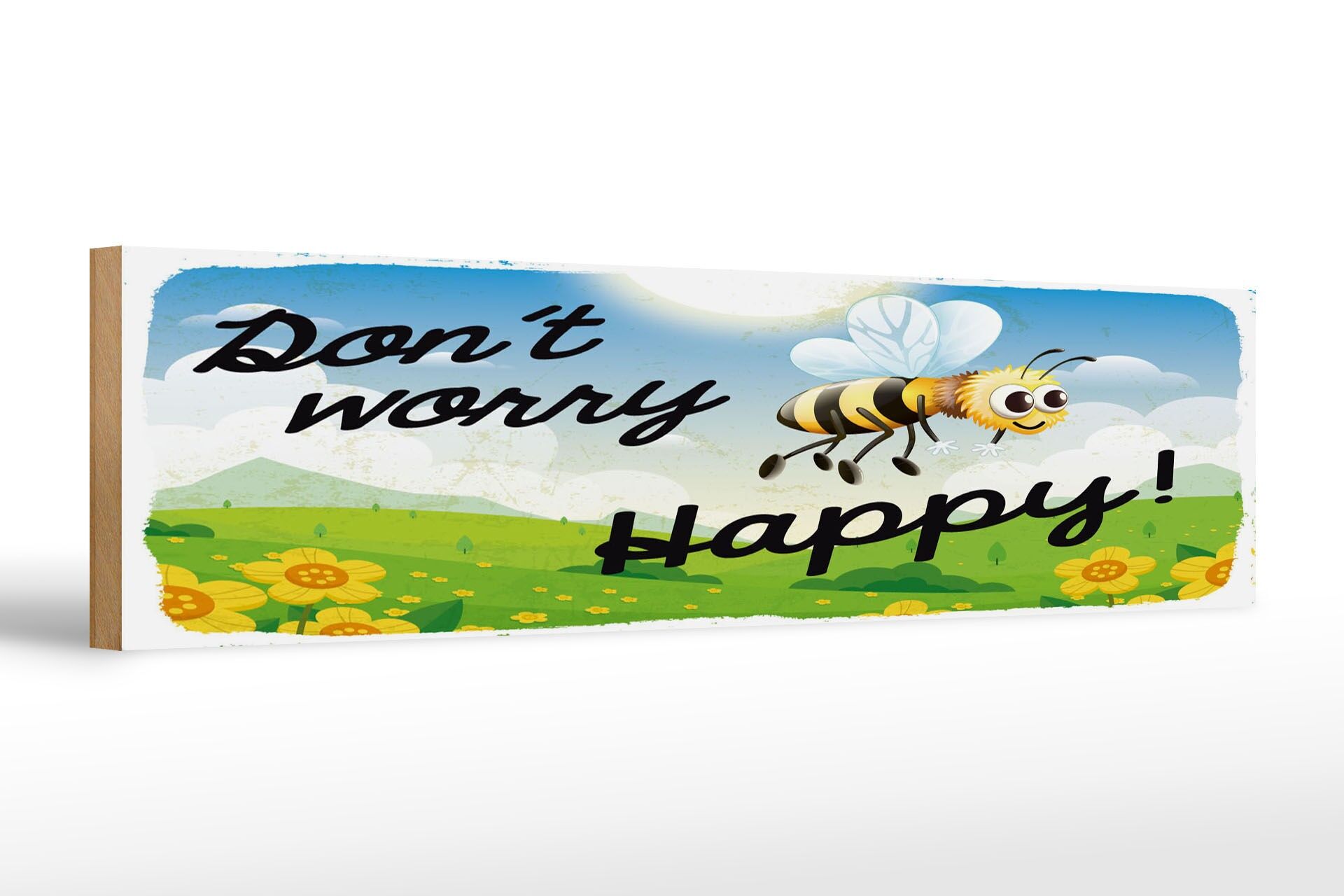 Holzschild Spruch 46x10 cm Don´t worry bee happy Biene Wiese Deko Schild