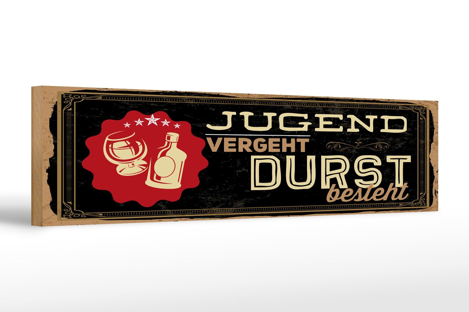 Cartello in legno con scritta, 46x10 cm: La giovinezza svanisce, la sete resiste. Cartello decorativo.