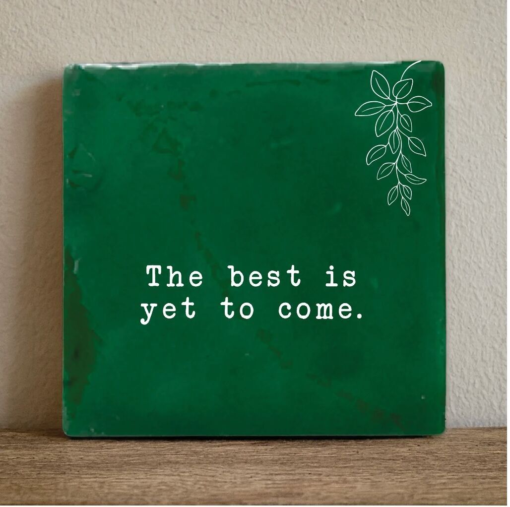 Piastrella il meglio deve ancora venire - 10x10 cm