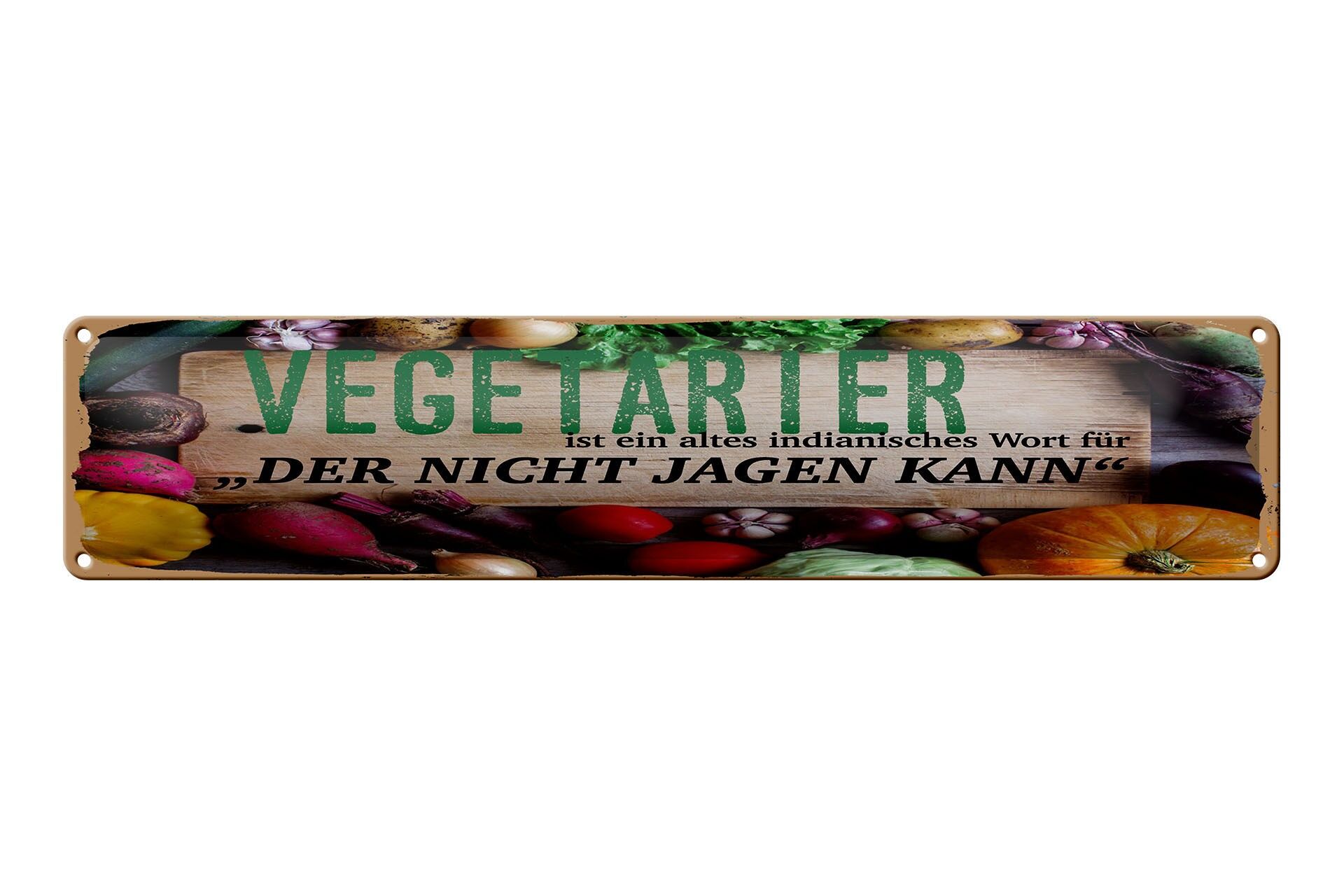 Cartello in metallo con scritta 46x10 cm, nativo americano vegetariano: "Per chi non sa cacciare"