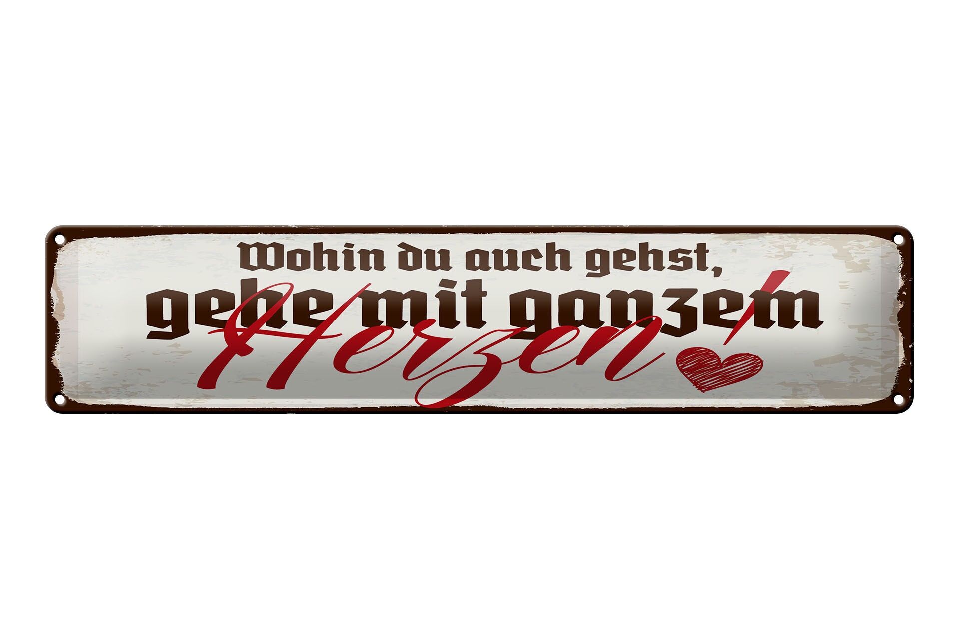 Cartello in metallo con scritta, 46x10 cm: Ovunque tu vada, vai con tutto il cuore.