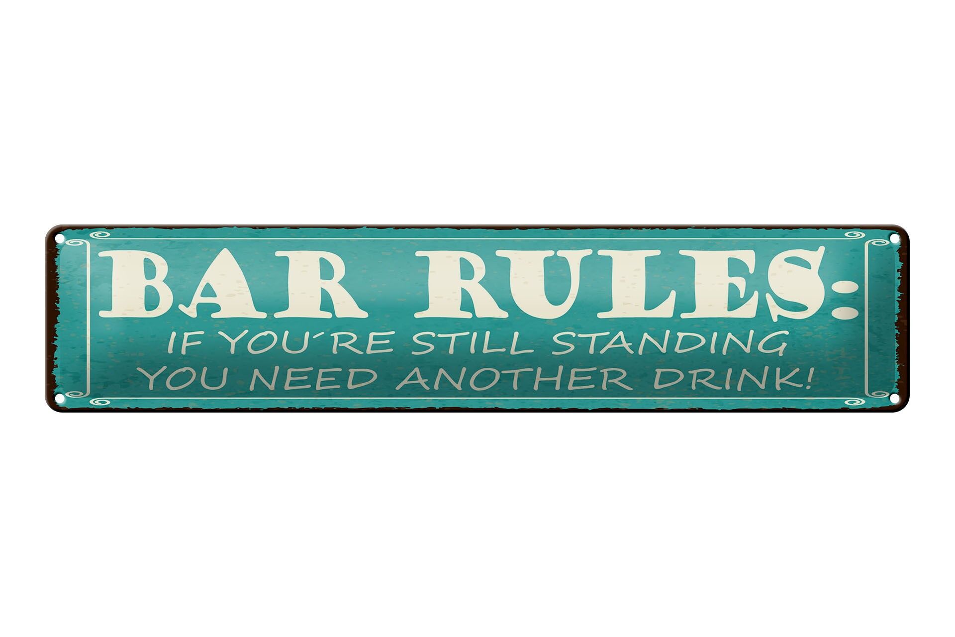 Cartello in metallo con scritta, 46x10 cm: "Il bar è regolamentato, se sei ancora in piedi hai bisogno di un cartello"