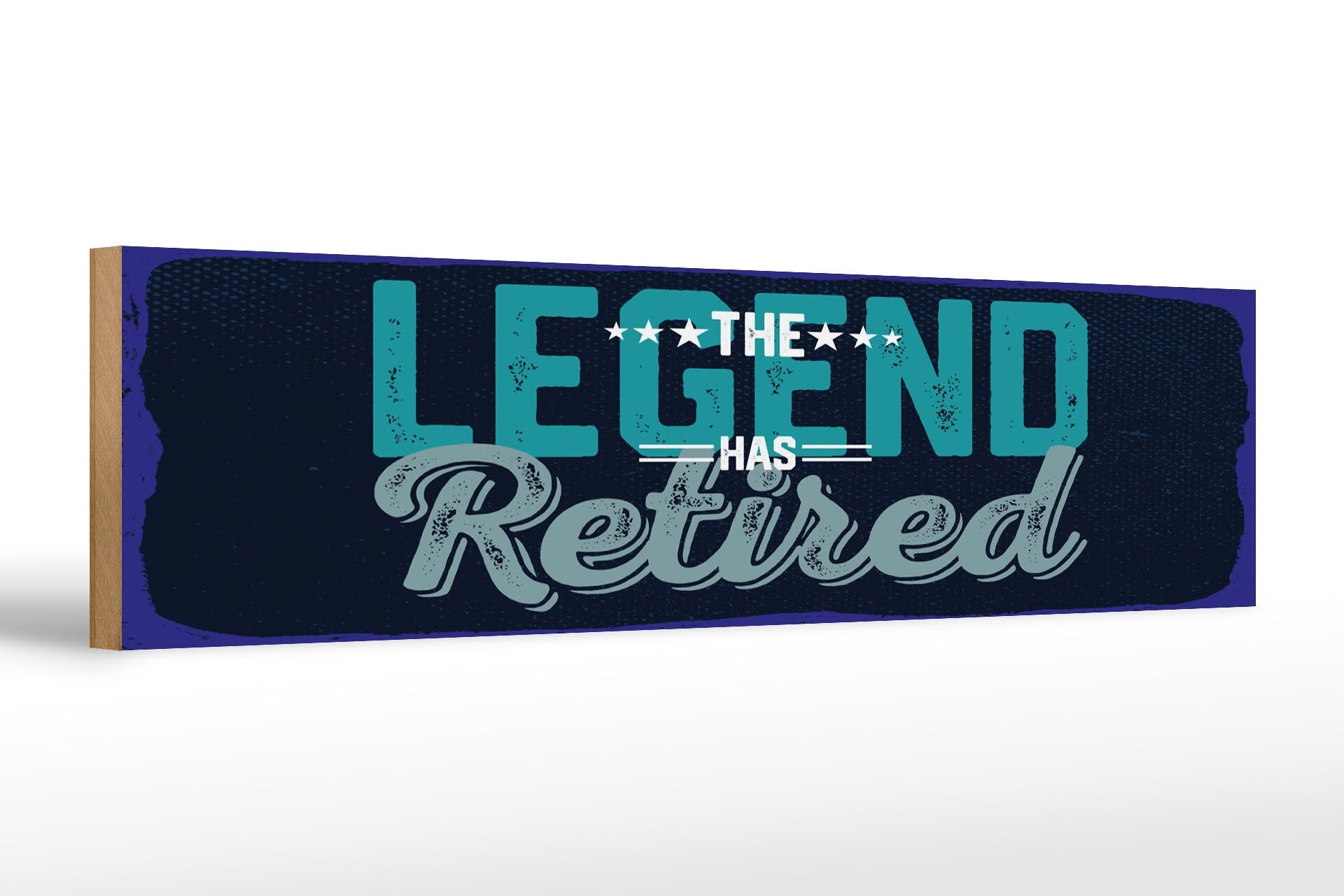 Holzschild Spruch 46x10 cm The legend has retired Deko Schild