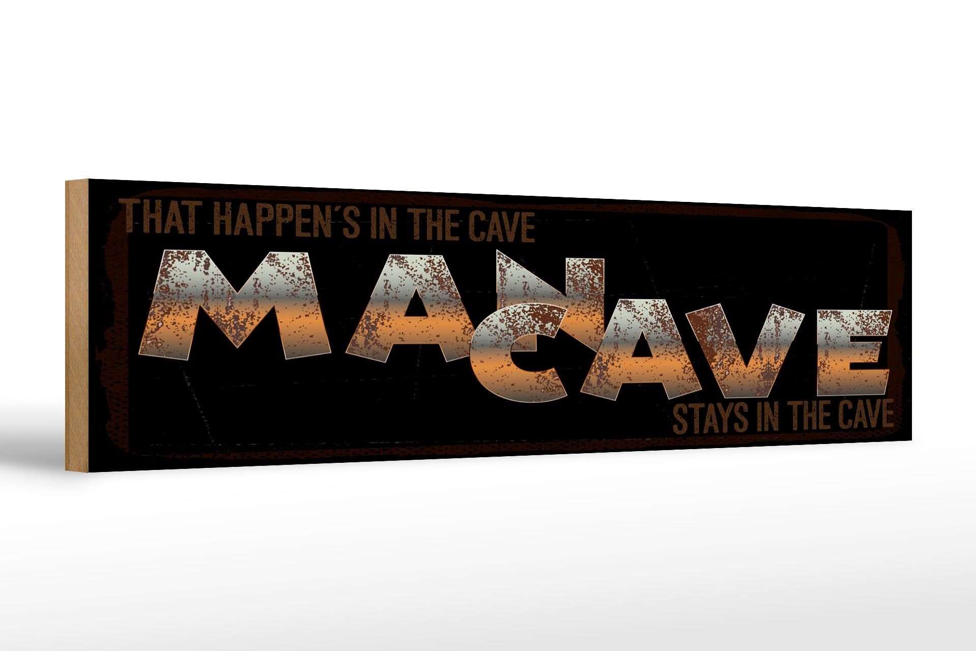 Holzschild Hinweis 46x10 cm That happen´s in Man cave braunes Deko Schild