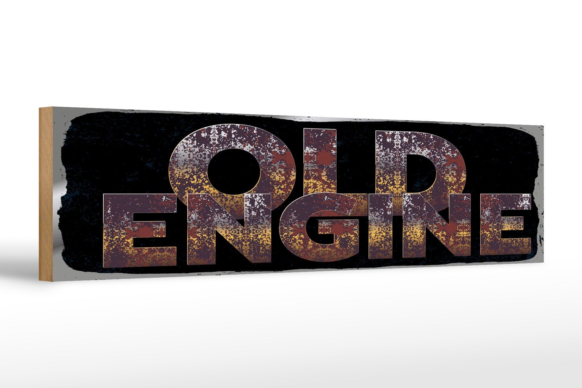 Holzschild Spruch 46x10 cm old engine Deko Schild