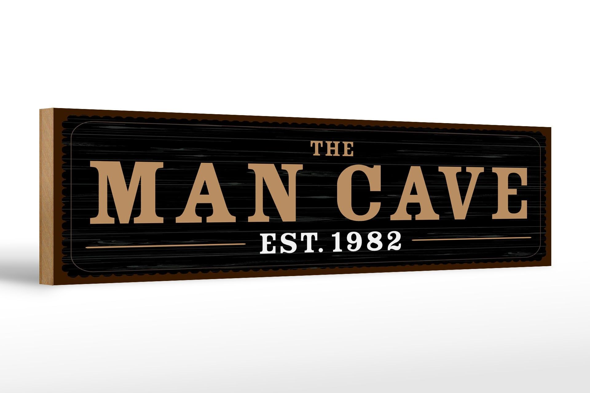 Holzschild Spruch 46x10 cm The man cave Est. 1982 Deko Schild