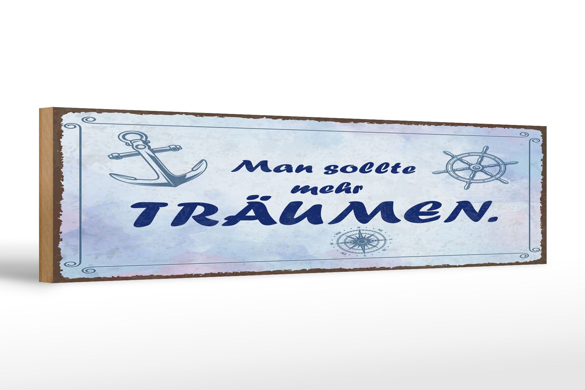 Holzschild Spruch 46x10 cm Man sollte mehr Träumen Anker Deko Schild