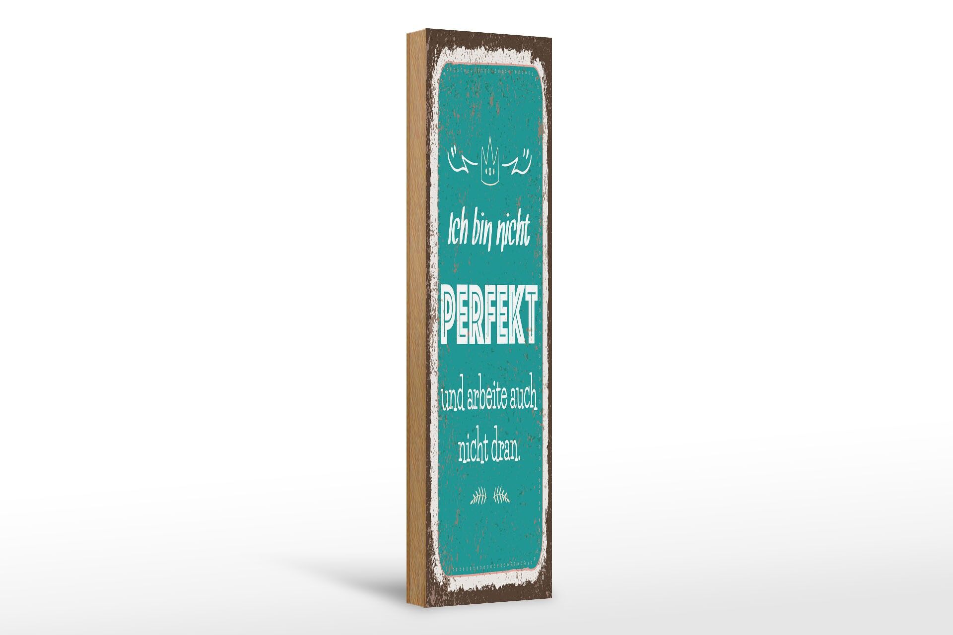 Holzschild Spruch 46x10 cm bin nicht perfekt und arbeite auch nicht dran Schild