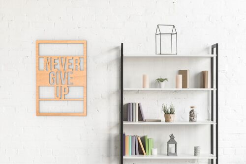 Never Give Up Wood Wall Art, Wood Wall Sign, Office Wall Art, Inspirational Quotes