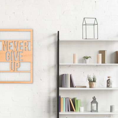 Never Give Up Wood Wall Art, Wood Wall Sign, Office Wall Art, Inspirational Quotes