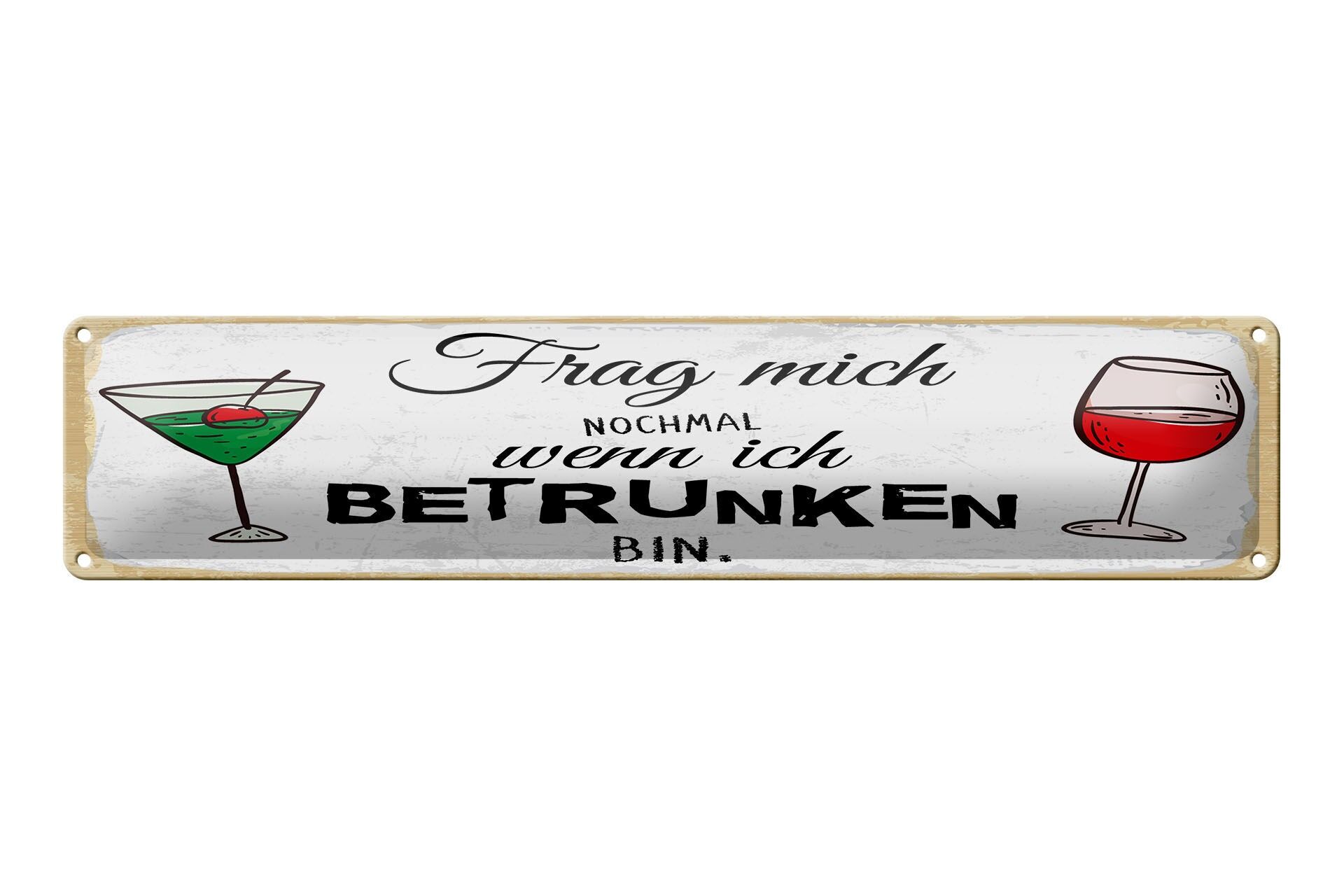 Cartello in metallo con scritta, 46x10 cm: Chiedimelo ancora quando sono ubriaco.