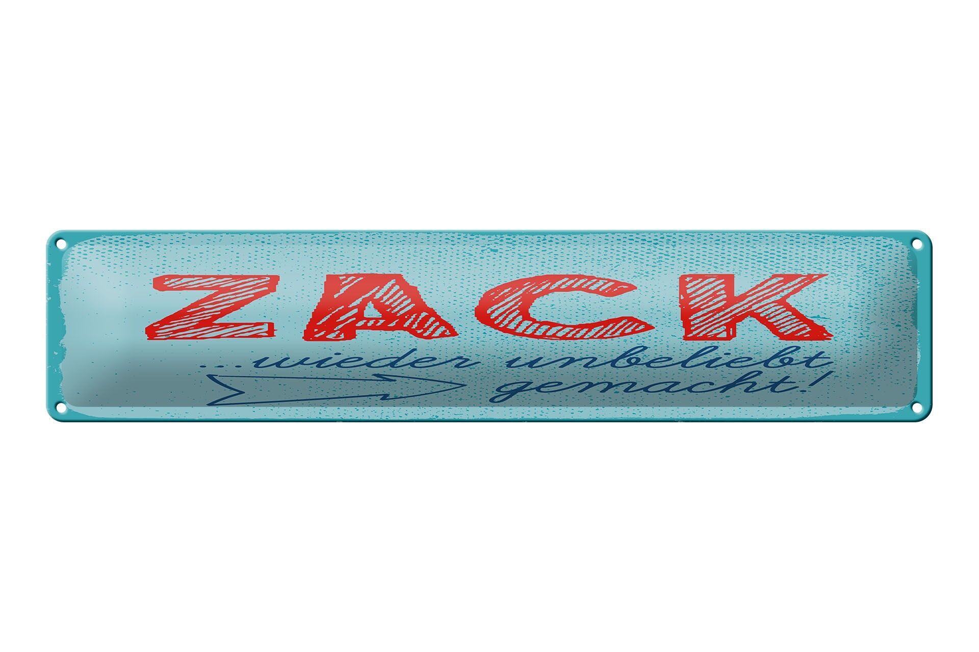 Cartello in metallo con scritta, 46x10 cm: "Zack, di nuovo impopolare!" Cartello decorativo