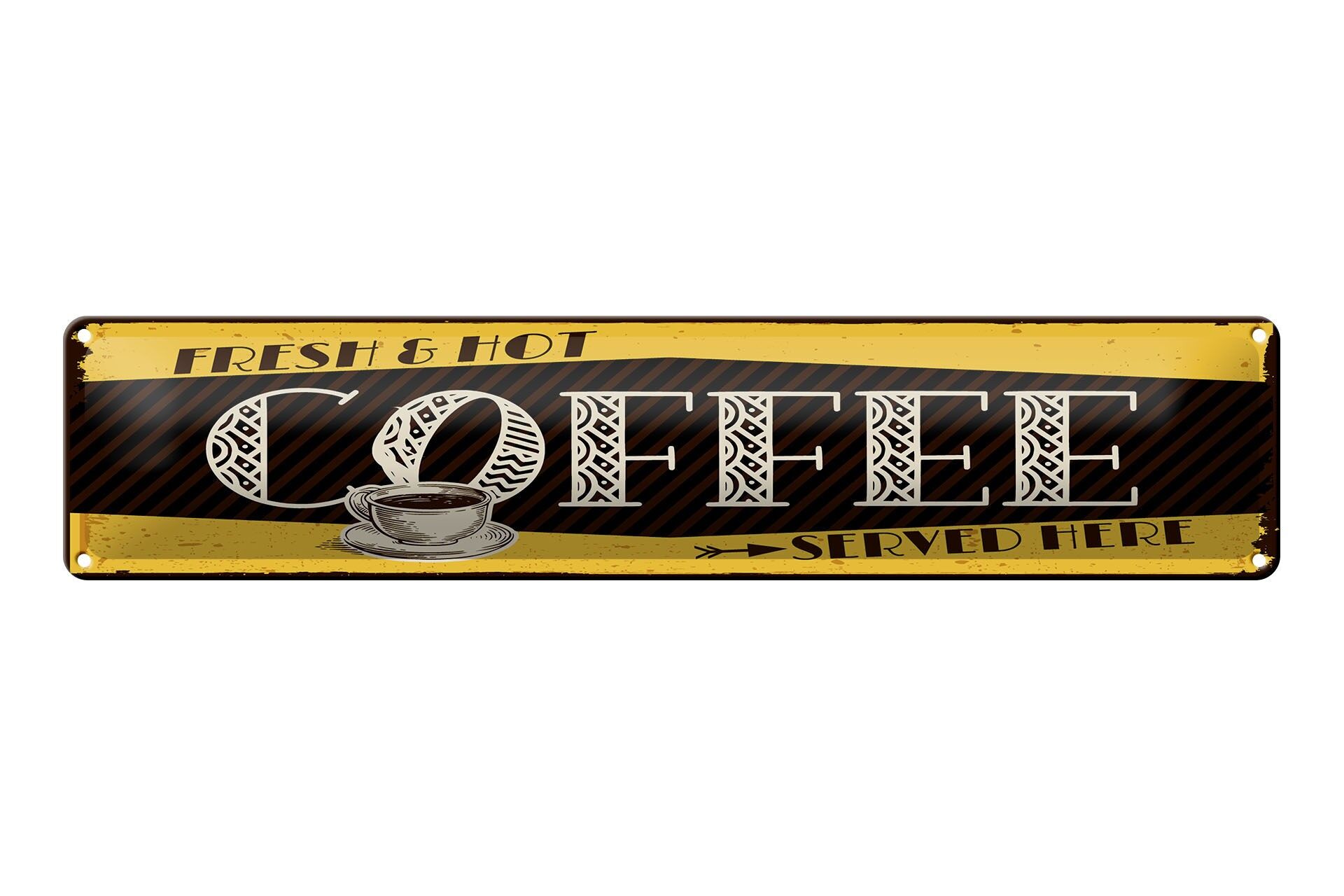 Cartello in metallo con la scritta "Qui serviamo caffè fresco e caldo", 46x10 cm, cartello decorativo