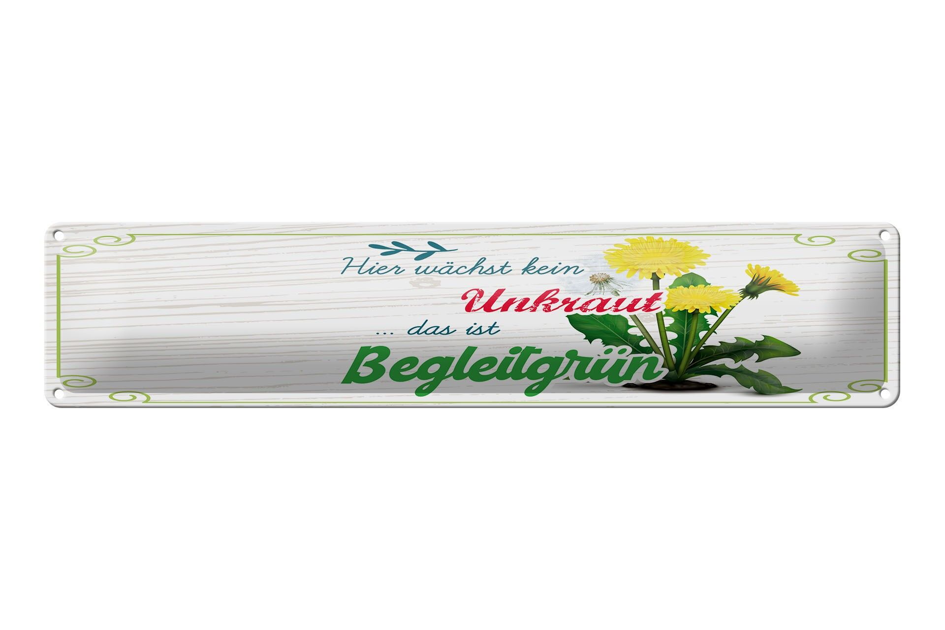 Blechschild Spruch 46x10 cm kein Unkraut das ist Begleitgrün Deko Schild