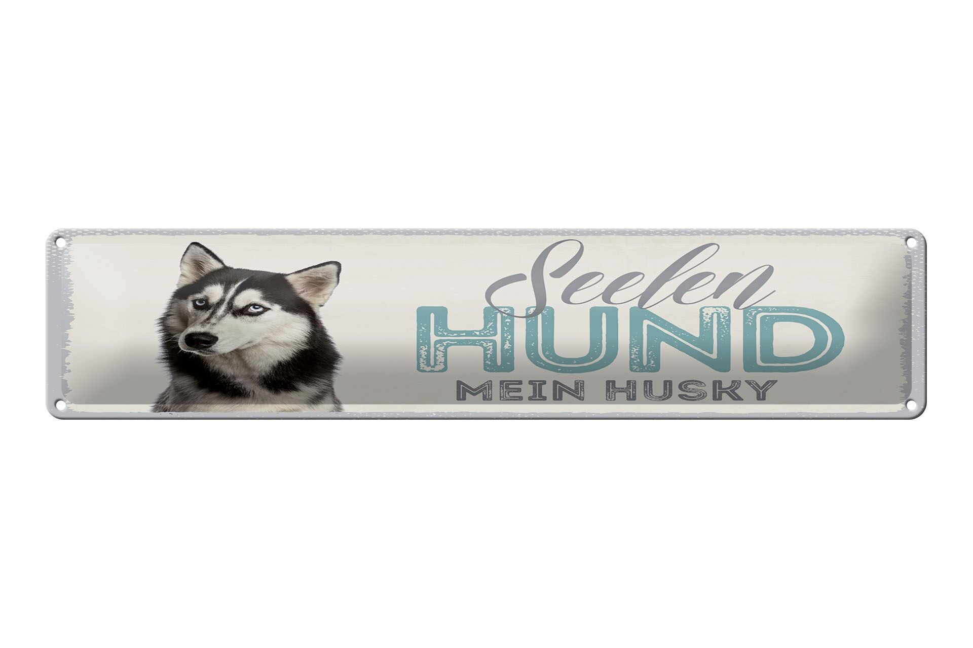 Blechschild Spruch 46x10 cm Seelen Hund mein Husky Deko Schild