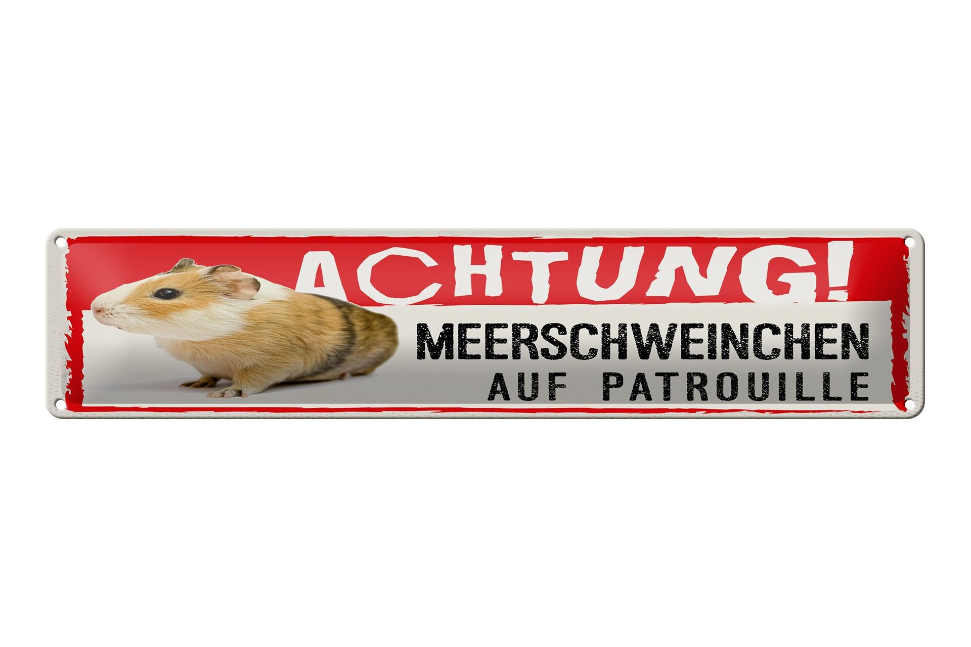 Blechschild Spruch 46x10 cm Achtung Meerschweinchen auf Patrouille Deko Schild