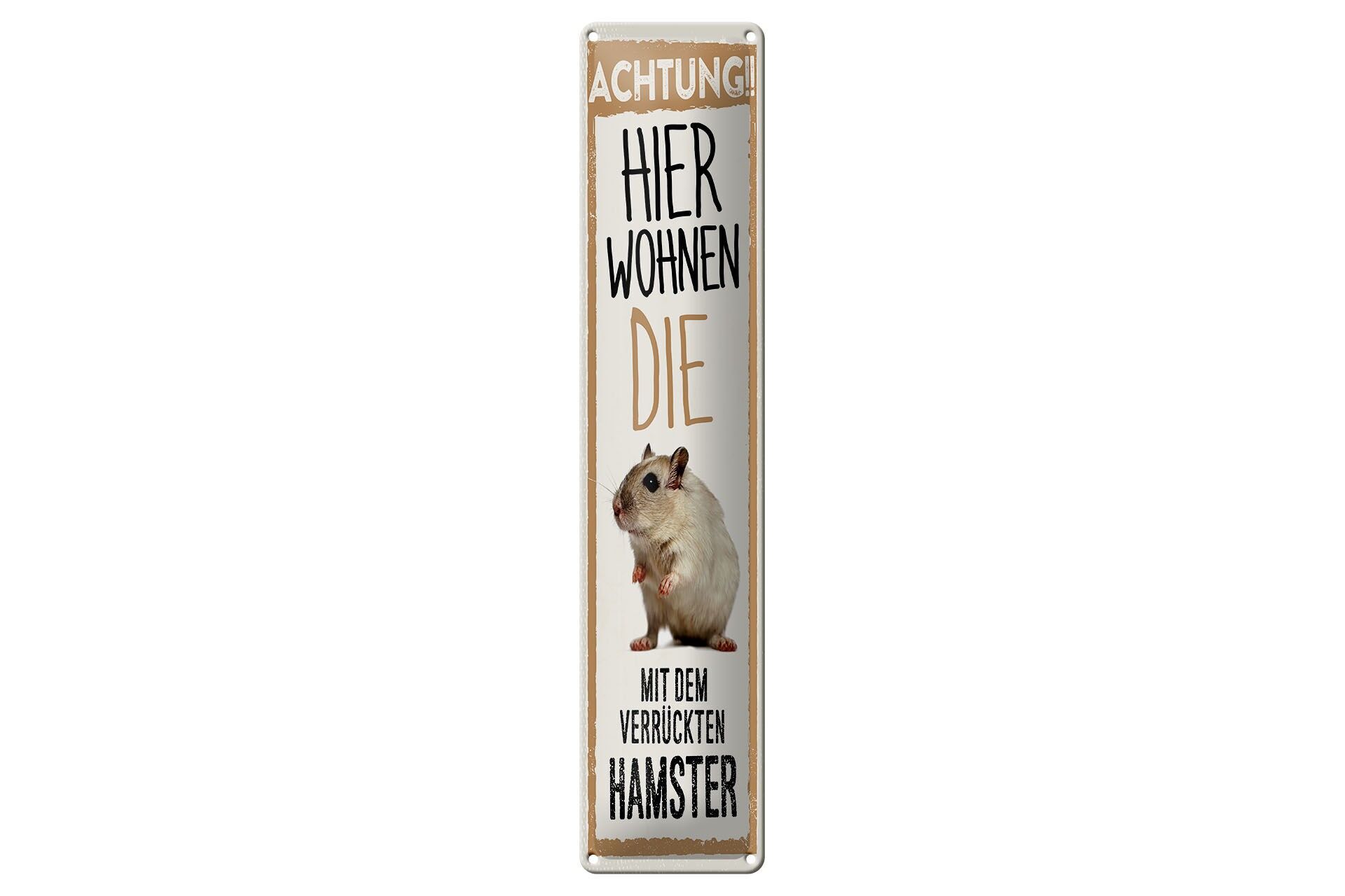 Blechschild Tier 46x10 cm Achtung Hier wohnen die mit dem verrückten Hamster