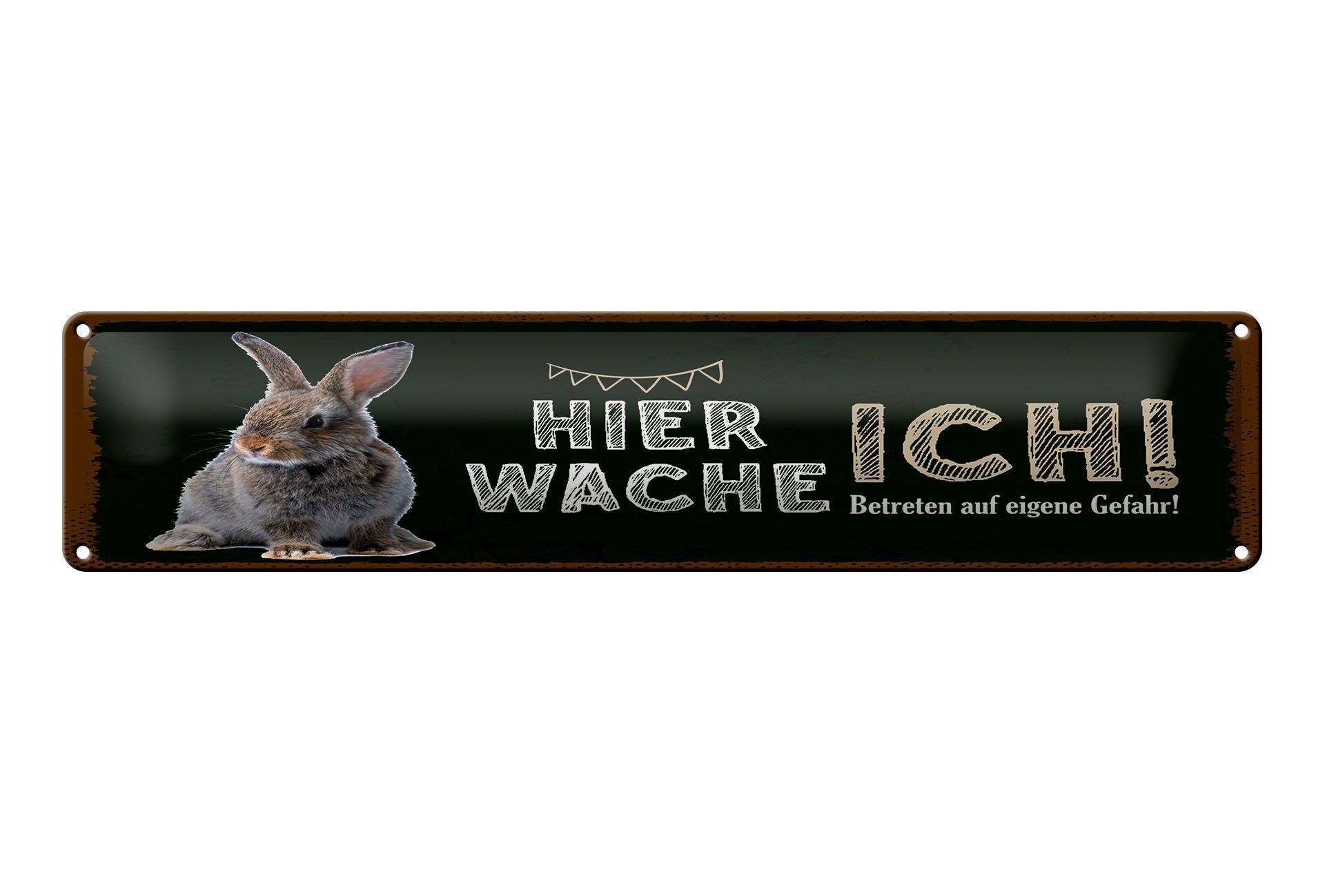 Blechschild Spruch 46x10 cm Hier Wache Ich Kaninchen Deko Schild