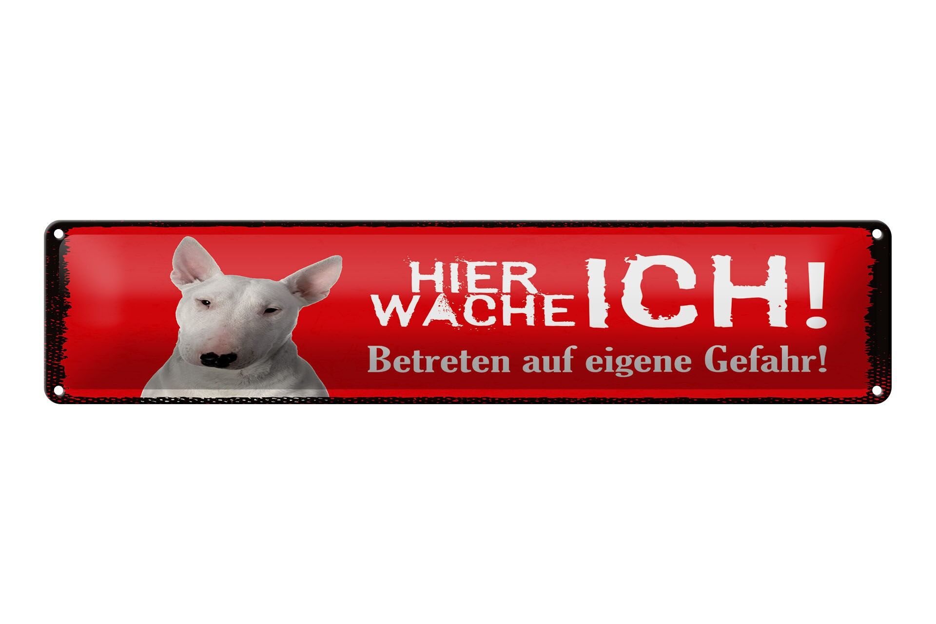 Blechschild Spruch 46x10 cm Hier Wache Ich Bull Terrier Deko Schild