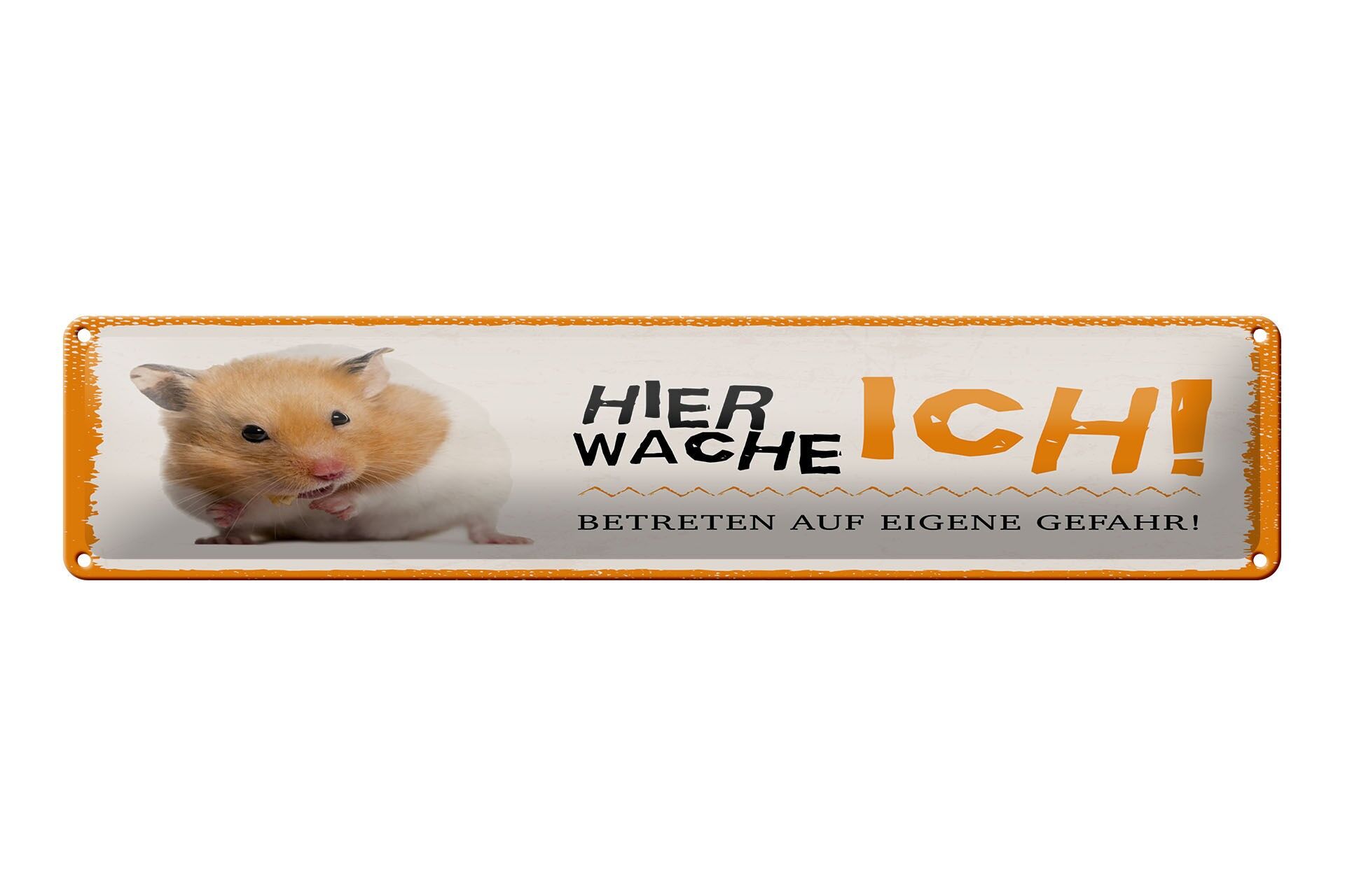 Blechschild Spruch 46x10 cm Hier Wache Ich Hamster Deko Schild
