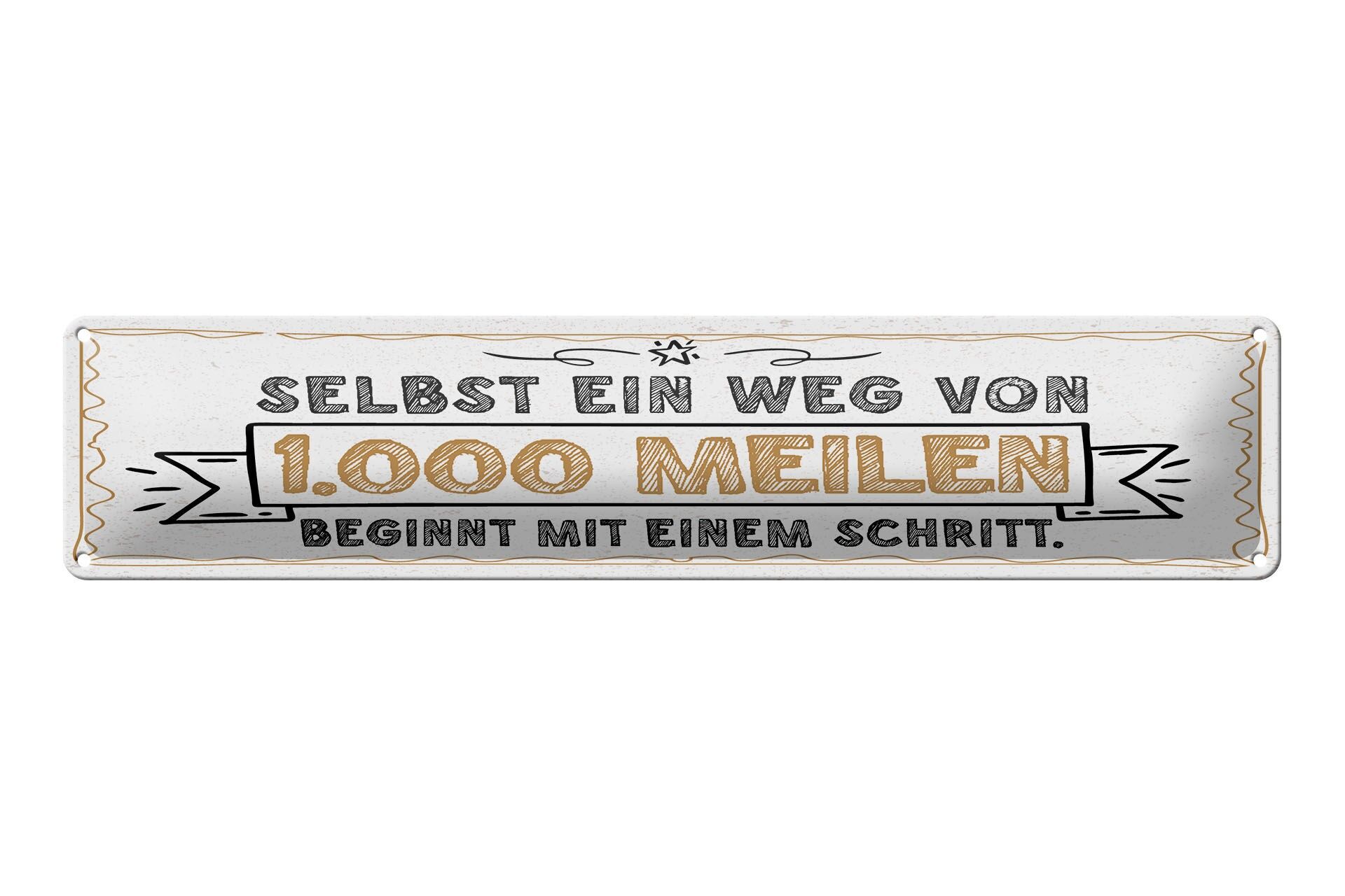 Blechschild Spruch 46x10cm Selbst Weg von 1.000 Meilen beginnt mit einem Schritt