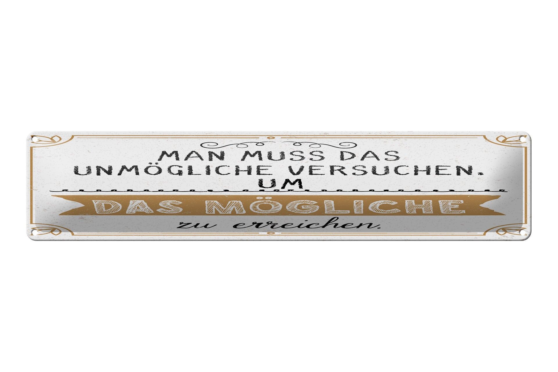 Blechschild Spruch 46x10 cm Mann muss das Unmögliche versuchen um Deko Schild