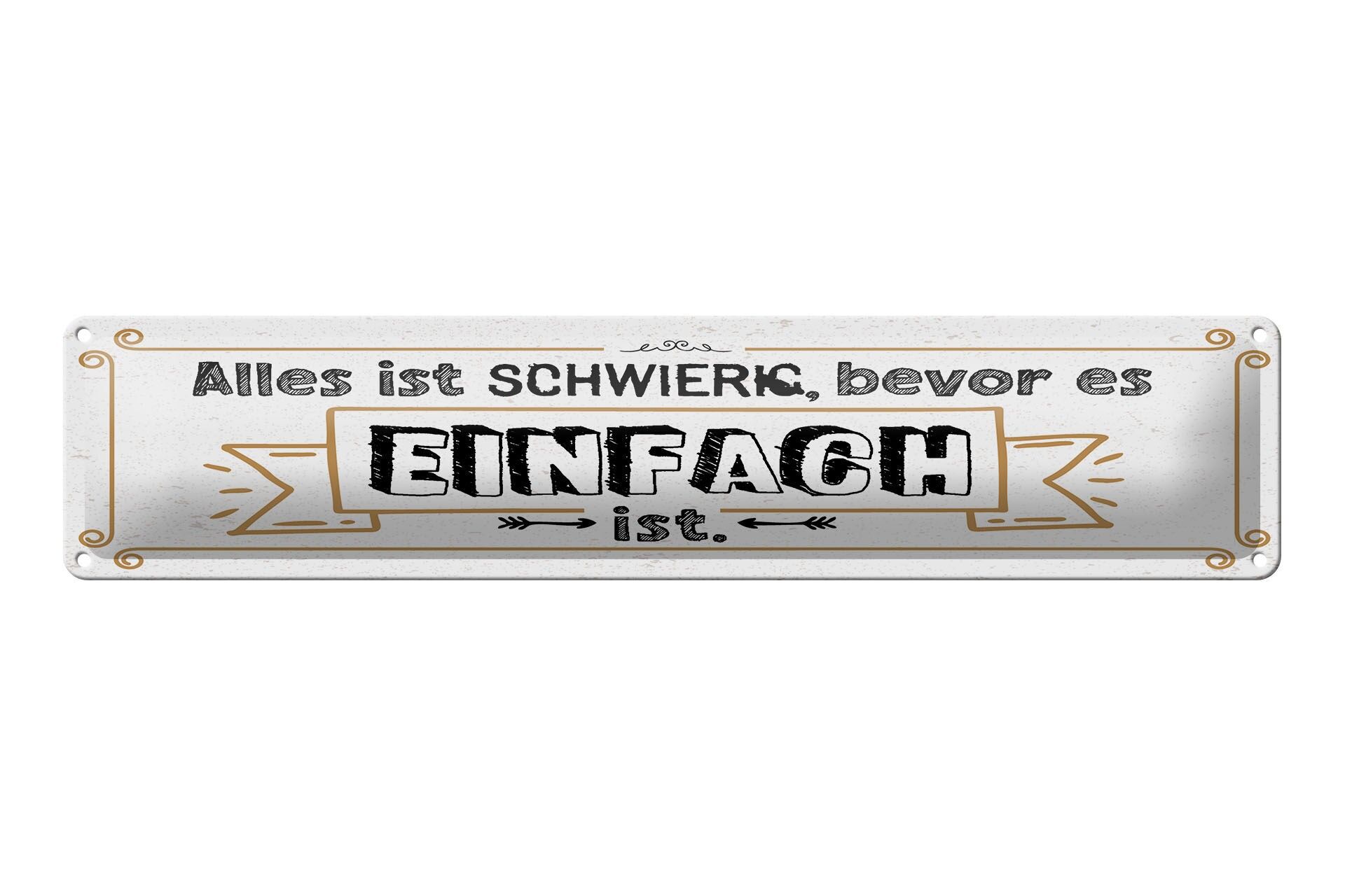Blechschild Spruch 46x10 cm Alles ist Schwierig bevor es einfach ist Deko Schild