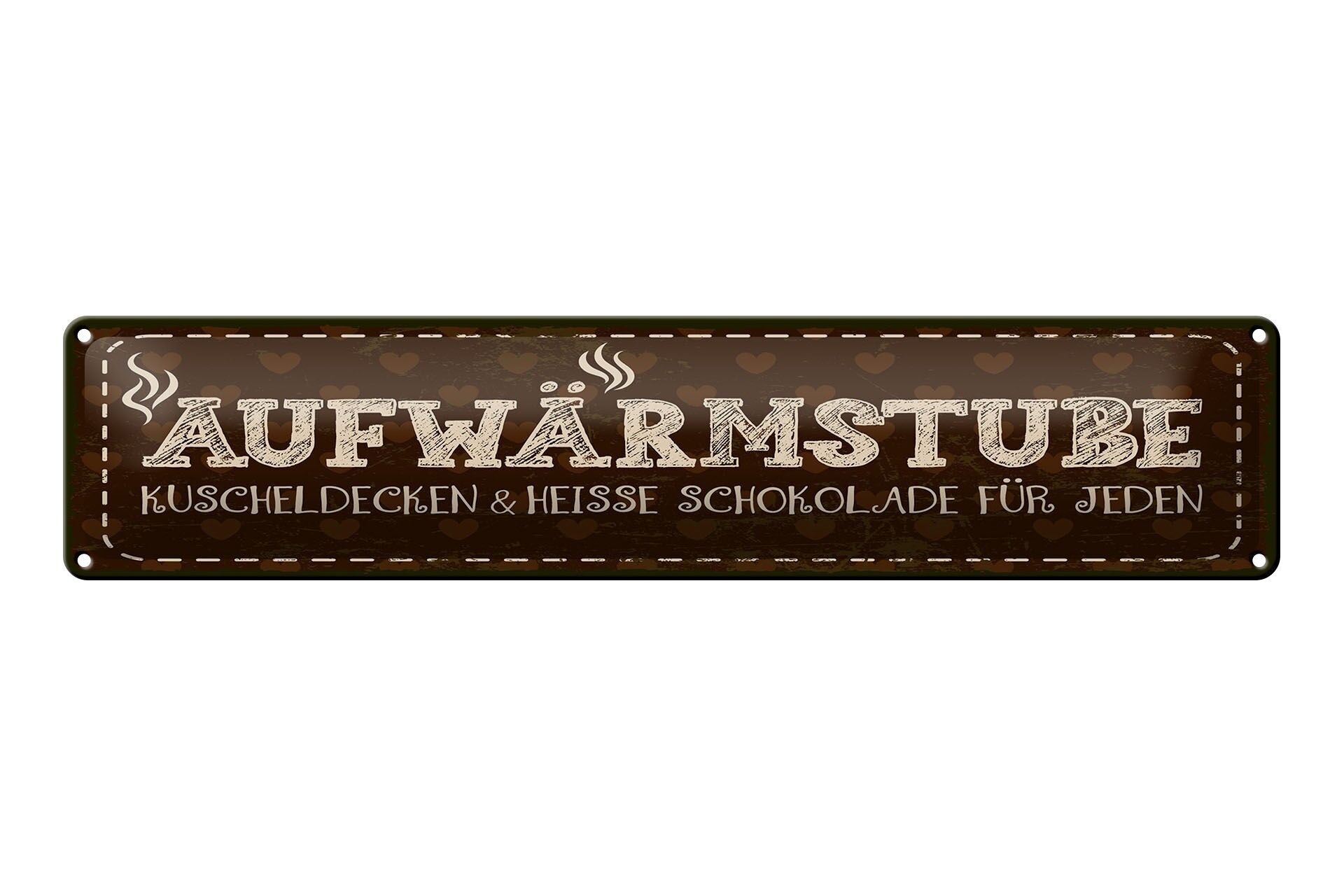Blechschild Spruch 46x10 cm Aufwärmstube Kuscheldecken und Heiße Schoko Schild
