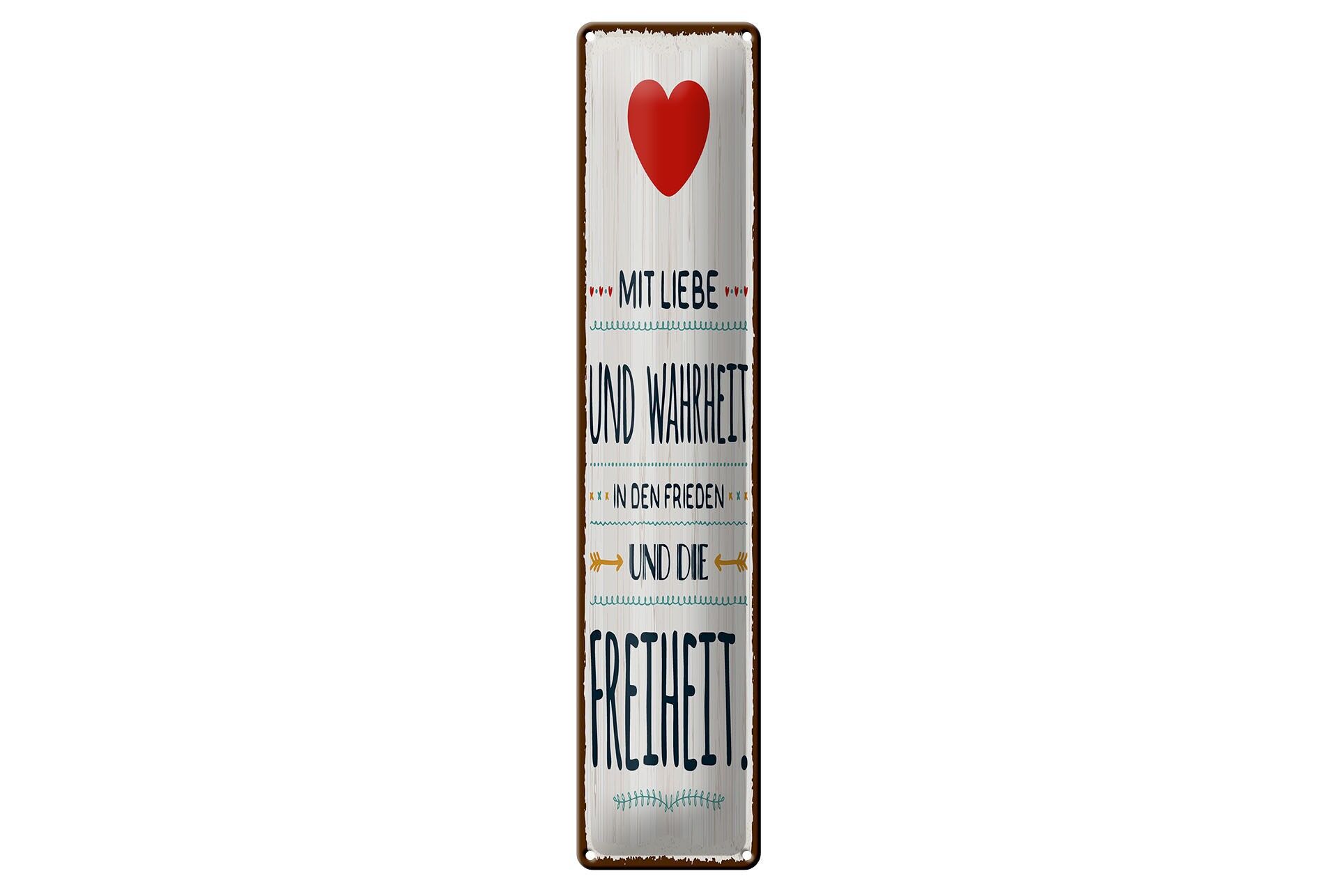 Blechschild Spruch 46x10 cm Mit Liebe und Wahrheit in den Frieden Deko Schild