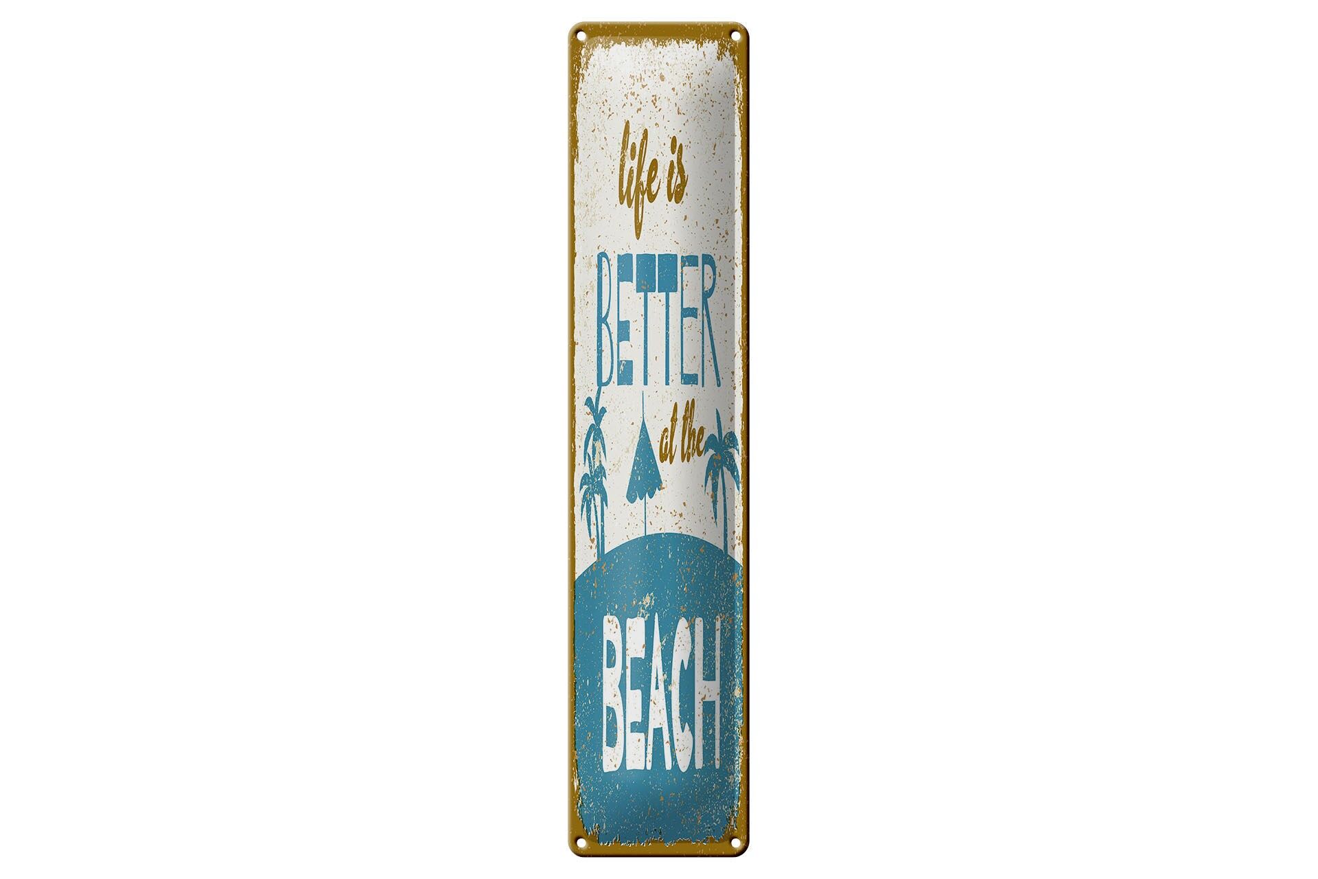 Blechschild Spruch 46x10 cm Life is better at the beach Deko Schild
